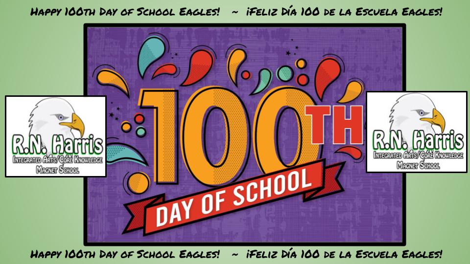HAPPY 100th DAY OF SCHOOL SOARing Eagles!!!! 
You have worked extremely hard and we celebrate you on this day!  Continue to SOAR!!!🥳

FELIZ DÍA 100 DE ESCUELA SOARing Eagles!!!!
¡Has trabajado muy duro y te celebramos en este día! ¡¡¡Continúa volando!!!🥳