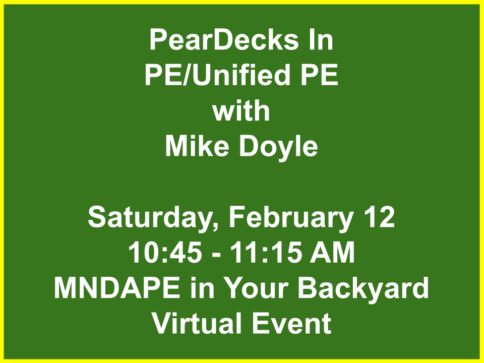 Learn how to make your Google Slides presentations fully interactive at "PearDecks in #PhysEd and #UnifiedPE " with <a href="/MikeDoylePE/">Mike Doyle</a> at the DAPE in Your Backyard virtual event on Saturday, February 12.
Information and register for free at mndape.org