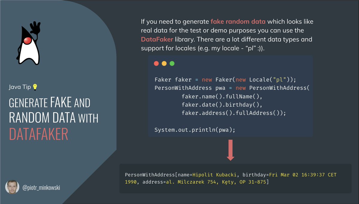Java Tip 💡

If you need to generate fake random data which looks like real data for test or demo purposes you can use the DataFaker (datafaker.net) library. There are a lot of different data types and support for locales 👇
🏷️ #java #libraries