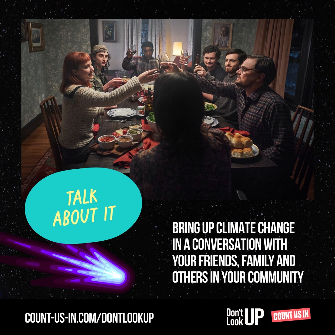 KHayhoe's tweet photo. You've seen #DontLookUp, so what's next? Join their climate action platform that lays out the top science-based actions individuals can take to save ourselves &amp; follow this list of the experts who developed it. 
Action number one? Talk about it! https://t.co/JWcKM5jGzm https://t.co/GU2Aex8ZUb