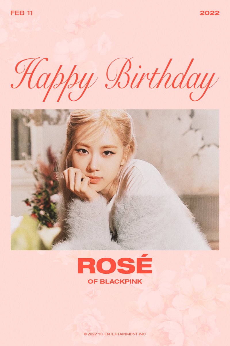 HAPPY BIRTHDAY ROSÉ 🎉 ✅2022.02.11 #BLACKPINK #블랙핑크 #ROSÉ #로제 #HAPPYBIRTHDAY #20220211 #YG