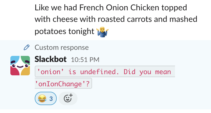 Ionicframework's tweet photo. When the Ionic team Slack gives you helpful suggestions... 🧅 https://t.co/IITzYE3KBk