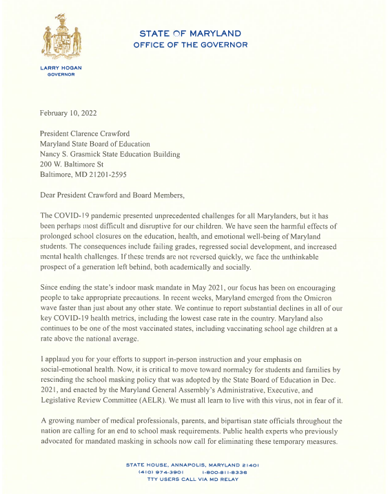 GovLarryHogan's tweet photo. In light of dramatic improvements to Maryland’s key health metrics and the widespread availability of COVID-19 vaccines, I am calling on the Maryland State Board of Education to take action to rescind its school masking policy.

Read my letter: https://t.co/9sfaZ0Mmuv https://t.co/kosaR8ZzlN
