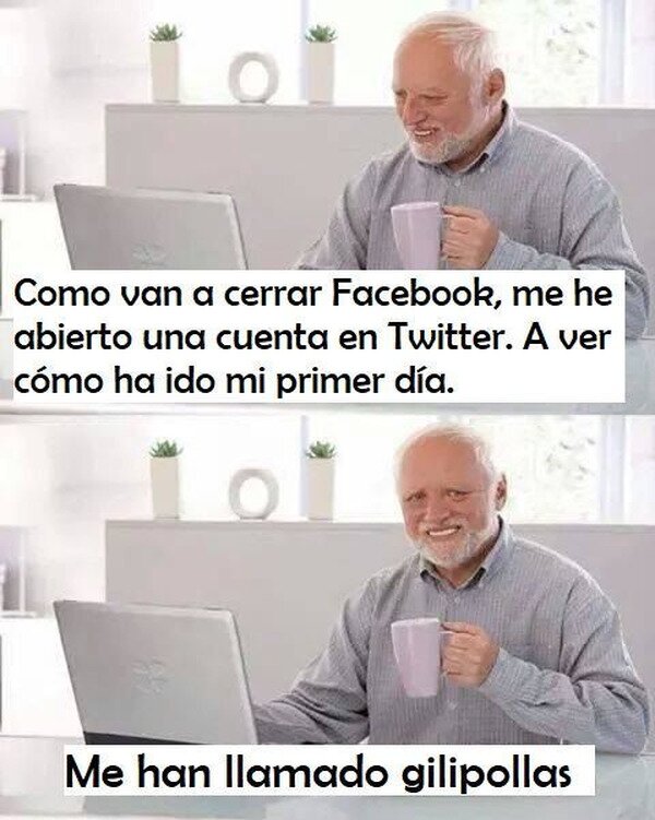 Los que no conocen Twitter cuantocabron.com/meme_otros/los…