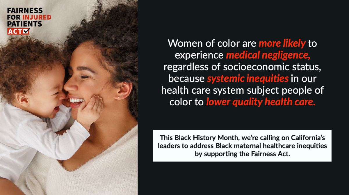 Black women are disproportionately harmed by California’s outdated limits on compensation for patients injured by medical negligence. This #BlackHistoryMonth we’re calling on CA leaders to fight for patients! Read more: fairnessact.com/black-history-…