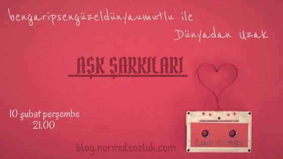 Bu hafta Dünyadan Uzak Radyo Yayını’nında "aşk şarkıları" var. Yazarlarımızın seçtiği ve istekte bulunduğu, bengaripsengüzeldünyaumutlu'nun sunduğu radyo yayını 21:00'de Sözlük Radyosu’nda!

<a href="/normalsozluk/">normal sözlük</a>  #sözlükradyosu  #radyo  #dünyadanuzak #sevgililergünü #aşk
