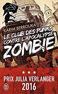 « Le club des punks contre l’apocalypse zombie », de Karim Berrouka (membre des cultissimes Ludwig von 88)
Savoureux romans anarchopunk qui suit les aventures de Deuspi, Fonsdé et leur équipe de squatteureuses qui font face aux enfoirés du Medef 🤘