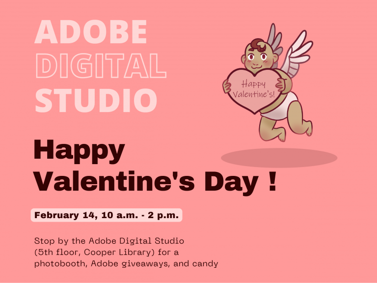 Attention Tigers, stop by the Adobe Digital Studio for a photobooth, Adobe giveaways, and candy.  Located on the 5th floor in Cooper library on February 14th from 10 am-2 pm.