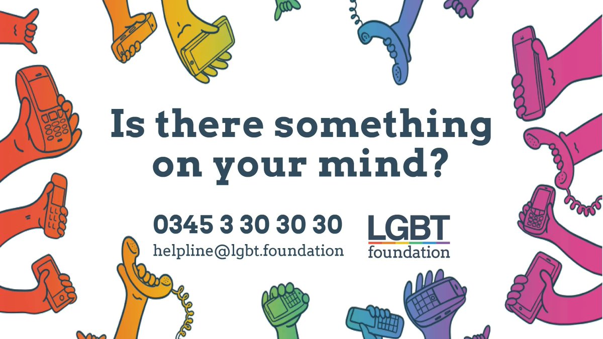 Life can be hard. 

If you need advice or want a friendly and non-judgemental person to listen to you, then contact our helpline on 0345 3 30 30 30 or email helpline@lgbt.foundation.

We’re here if you need us.