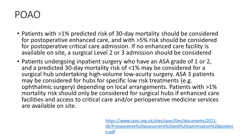 Was just thinking about the above case again....

I wonder how many are aware of the POAO guideline recommendations
30d mortality risk 
>1% not for isolated location
>1% consider enhanced care
>5% consider critical care
>10% pre-op critical care consult
 
cpoc.org.uk/preoperative-a…