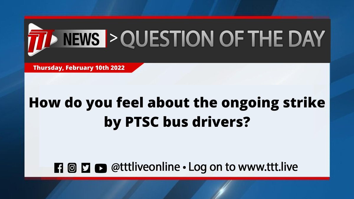 tttliveonline's tweet photo. How do you feel about the ongoing strike by PTSC bus drivers? https://t.co/2nDwR9BOGJ