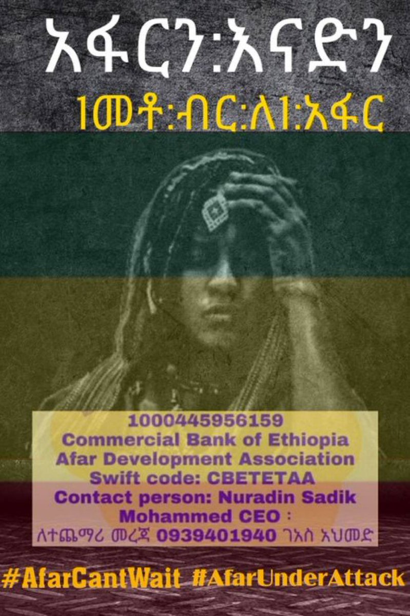 QueenBezyee's tweet image. Here is how you can help for Afar emergency relief. 

🔘Donate to ‘Afar Development Association Emergency’

🔘Account Number: 1000445956159  
🔘Swift code: CBETETAA 
🔘Bank branch: Semera Branch 
#AfarMassacre 
@Nuradinsm @kontiem @SuleimanAbdell7 @HermelaTV @iyoba4u
