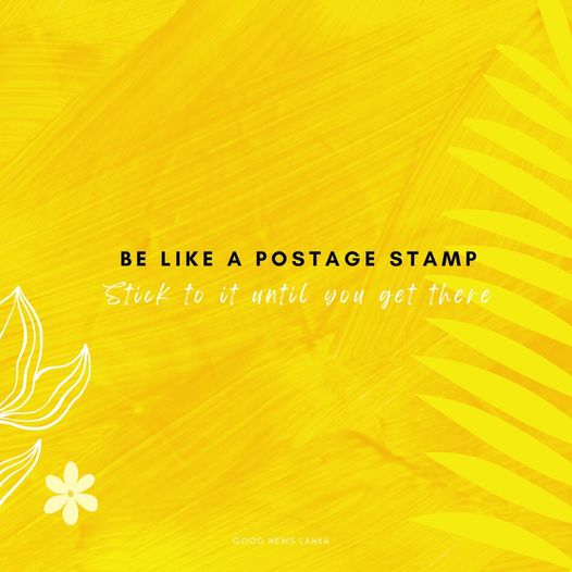 good_lanka's tweet photo. "Be like a postage stamp, stick to it until you get here"

#GoodNewsLanka #lka https://t.co/G3asbCnmsQ