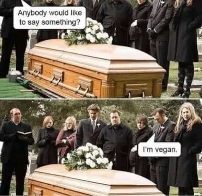 ExcFunny's tweet image. #vegan #funeralhumor #memesdaily #dailymemes #exceptionablyfunny