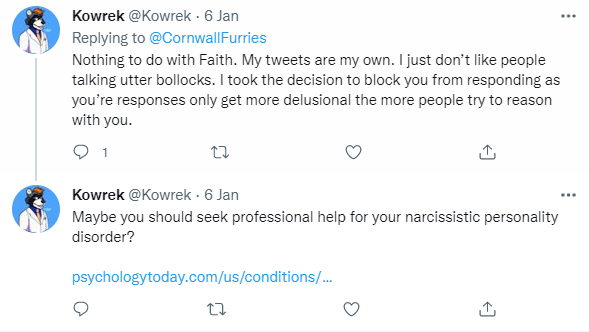 CornwallFurries's tweet photo. Which part of working at Treliske qualified you to give a psychiatric diagnosis, Kowrek? And blocking, unblocking, and blocking again? Someone's seeking validation from Faith isn't he. https://t.co/sorKUCmIqa