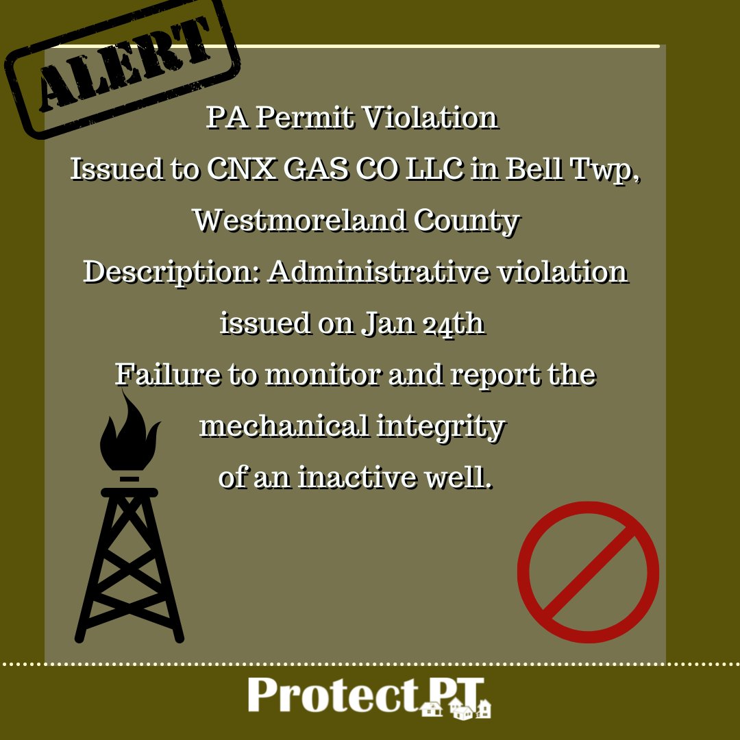 ProtectPT's tweet photo. A PA Permit Violation was issued to CNX GAS CO LLC in Bell Twp, Westmoreland County on Jan 24th. This includes failure to monitor and report the mechanical integrity of an inactive well. #protectpt #permitviolation https://t.co/2nL7hEeTCy