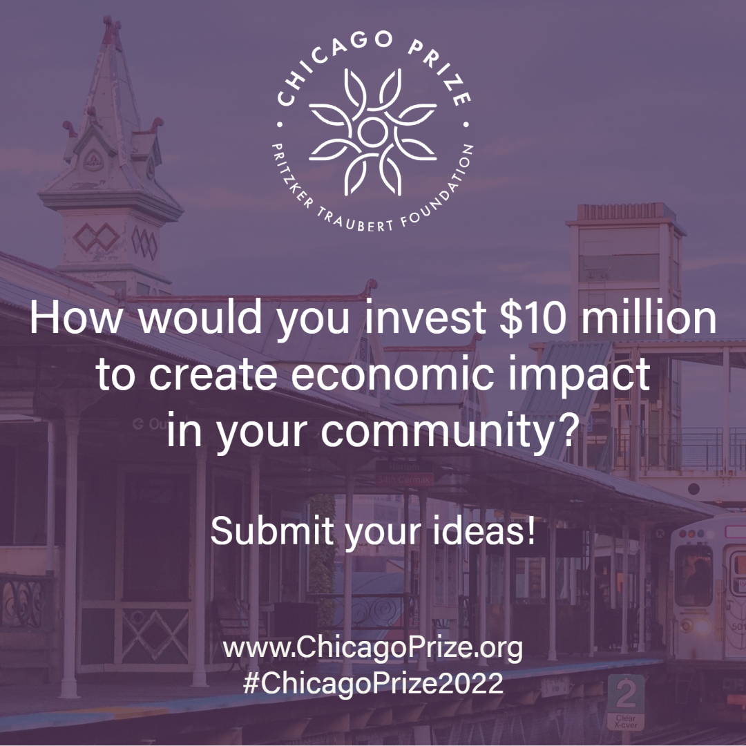 We want your ideas! #ChicagoPrize2022 is seeking bold, transformative, and impactful ideas. Applications will be considered against 4 criteria – Leverage, Impact, Feasibility, &amp; Team. Start your application today at chicagoprize.org.
