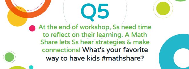 jcpsK12math's tweet image. Q5: At the end of workshop, Ss need time to reflect on their learning. A Math Share lets Ss hear strategies &amp;amp; &amp;amp; make connections! What’s your favorite way to have kids #mathshare? #jcpsk5math