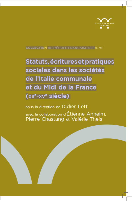 📕Vient de paraître‼️Statuts, écritures et pratiques sociales dans les sociétés de l’Italie communale et du Midi de la France (XIIe-XVe siècle), Didier Lett (dir.), avec la collaboration d'Étienne Anheim <a href="/AhlomaEhess/">ahloma</a>  Pierre Chastang et Valérie Theis, crh.ehess.fr/index.php?7840