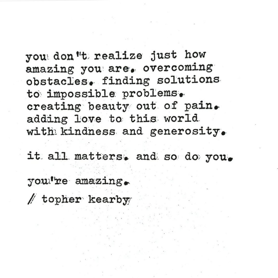TopherKearby's tweet photo. You’re amazing.✨ https://t.co/KxhJH5IDWR