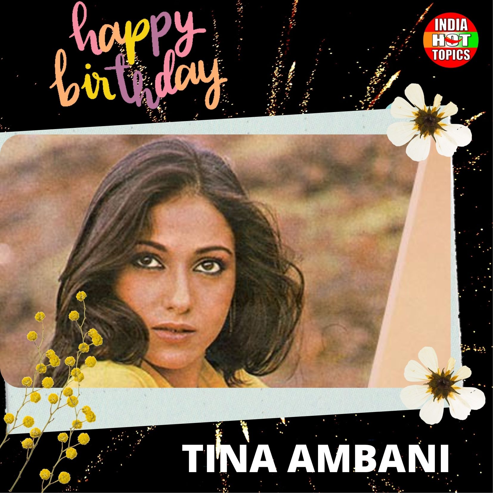Happy Birthday Tina Ambani 