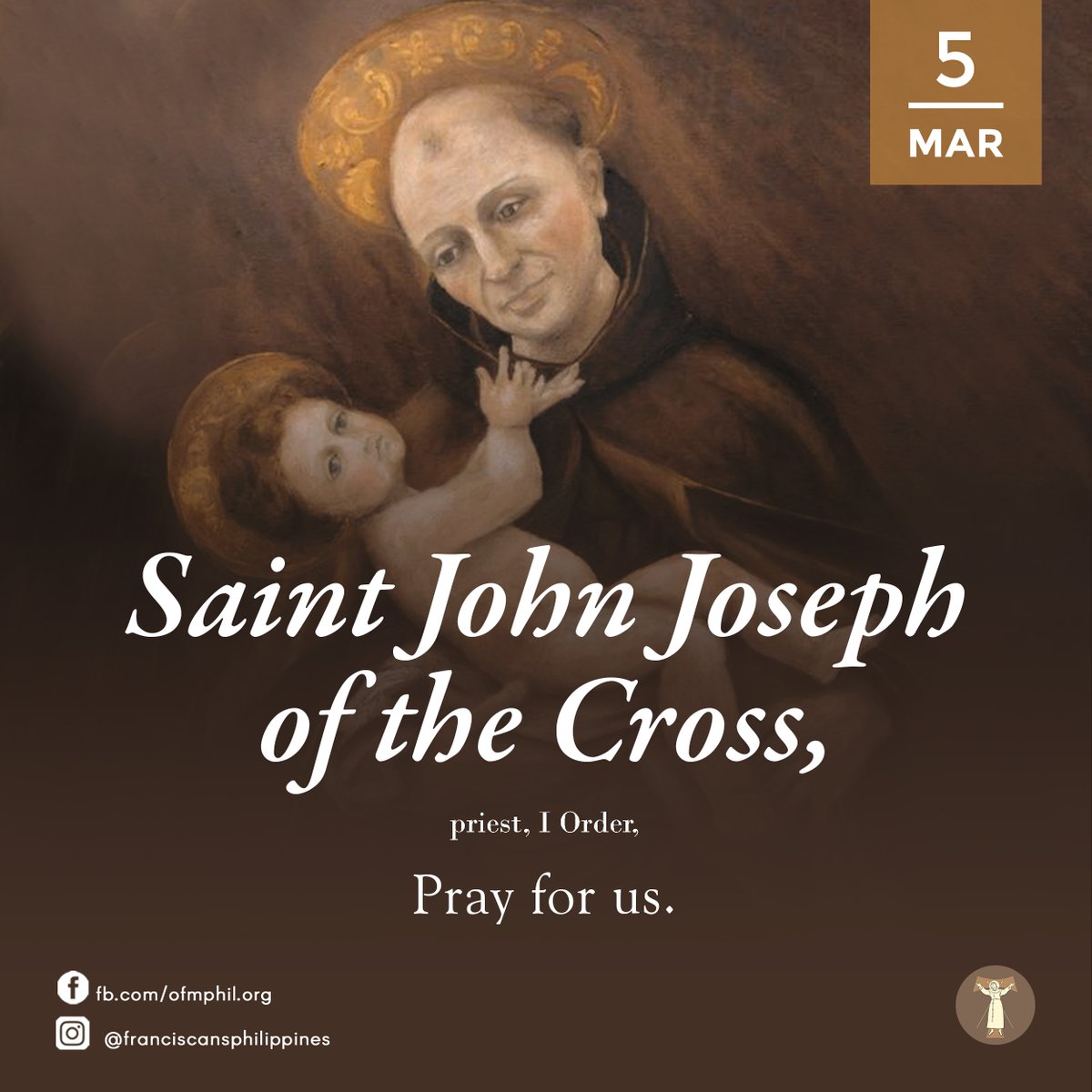 ofmphil's tweet image. FRANCISCAN SAINT OF THE DAY
St. John Joseph of the Cross, priest, I Order
pray for us | March 5th

DISCOVER YOUR VOCATION with the FRANCISCANS!
DISCERN, PRAY and JOURNEY with us!
Register here: forms.gle/bpojeHgCiaTGDw…

#OFM #FriarsMinor #FranciscansPH