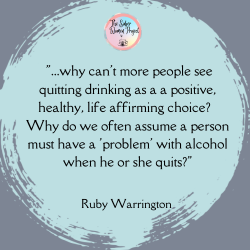 SoberWomen's tweet photo. 'why can't more people see quitting drinking as a a positive, healthy, life affirming choice? Why do we often assume a person must have a 'problem' with alcohol when he or she quits?" #rubywarrington #sobercurious #soberwomen #recoveryposee https://t.co/U6ERQCZd2M #DryFebruary https://t.co/6aZPn530u9