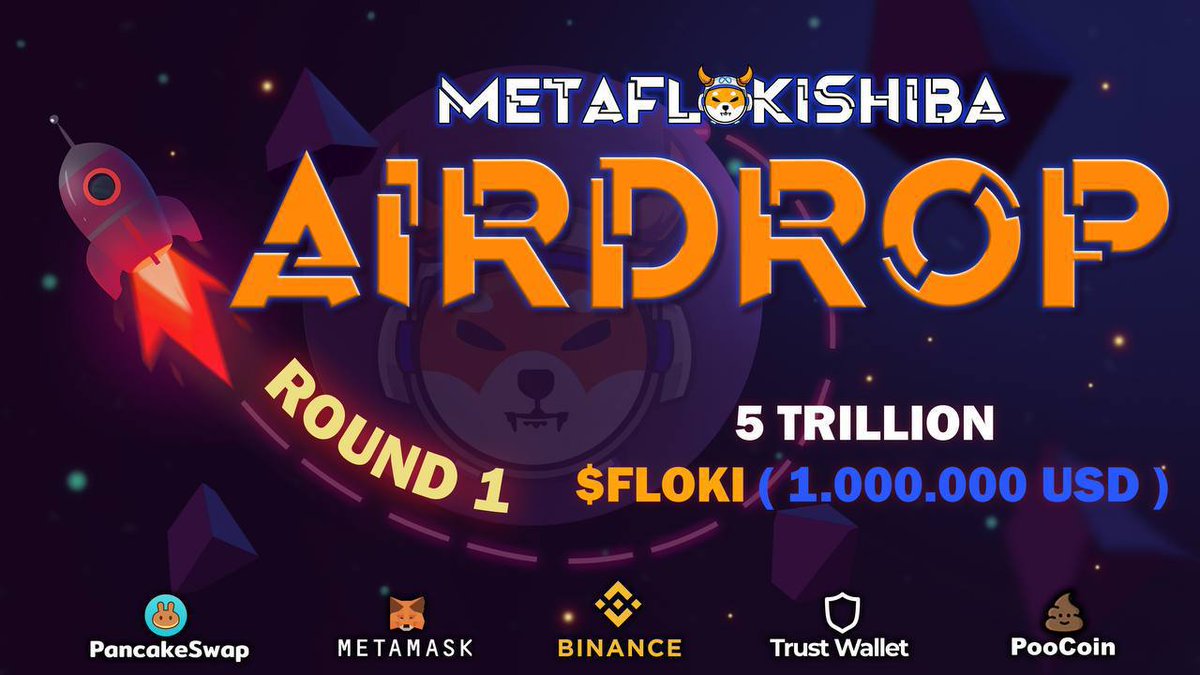 🎁 METAFLOKISHIBA AIRDROP🎁 
🏆 Airdrop:  5 Trillion $FLOKI($1,000,000)
🥇Value: 25,000,000 $FLOKI ($75)
🥈 Referral: 5,000,000 $FLOKI ($15)
⏰Distribution: Within 1 - 3 days
🌐Network: Binance Smart Chain
⚙️Symbol: $FLOKI 
👉Follow step : t.me/METAFLOKISHIBA…