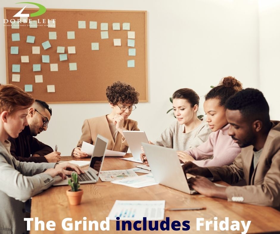 DorbeleitHR's tweet photo. The Grind Includes Friday #tgif #fridaythoughts #fridayfeelings #hrtip #humanresource https://t.co/S7jifFkBcf