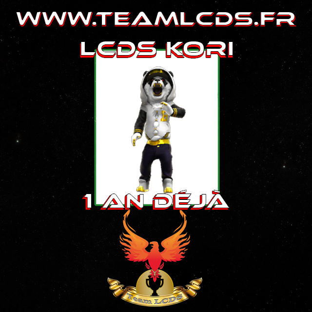 LCDS Kori ça fait exactement 1 An que tu es Officiellement dans la Team LCDS 🏆🏆

Bravo à toi !! &amp; Encore Merci pour ta fidélité à la Team LCDS 👍