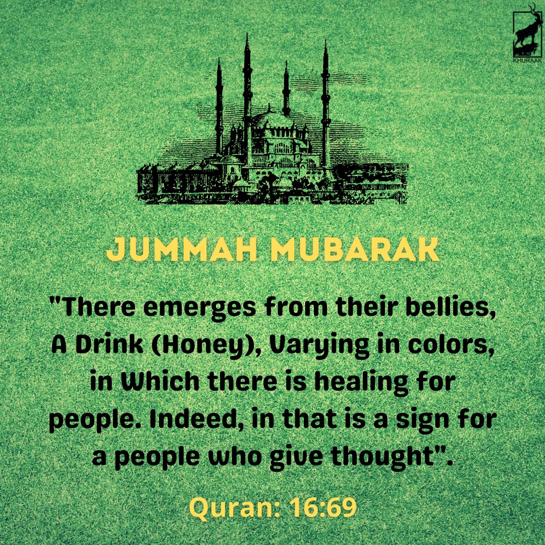 'There emerges from their bellies, A Drink (Honey), Varying in colors, in Which there is healing for people. Indeed, in that is a sign for a people who give thought'.
Qur'an 16:69
Shop Online
khuraak.com.pk
#JummahMubarak #Quranhour #quotesoftheday #quote 
#blessed