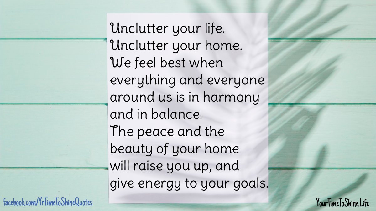 YrTimeToShine's tweet photo. People...DECLUTTER!!...The peace and the beauty of your home will raise you up and give energy to your goals. #CoachingTheme #DeclutterYourLife #lifeskills #personalgrowth #YourTimetoShine #DoTheWork ❤️ https://t.co/hlQOftd2sE