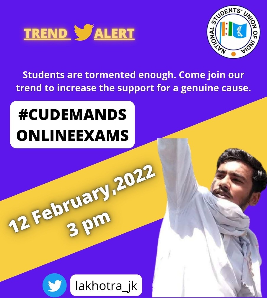 Lakhotra_jk's tweet photo. As you are well aware, students have already suffered greatly  due to Covid. So, on February 12th, 2022, at 3 p.m., we want each and every one of you to join our Twitter trend. All of you have to do is tweet the following: 
#CUDEMANDSONLINEEXAMS https://t.co/eJLnXNbQMK