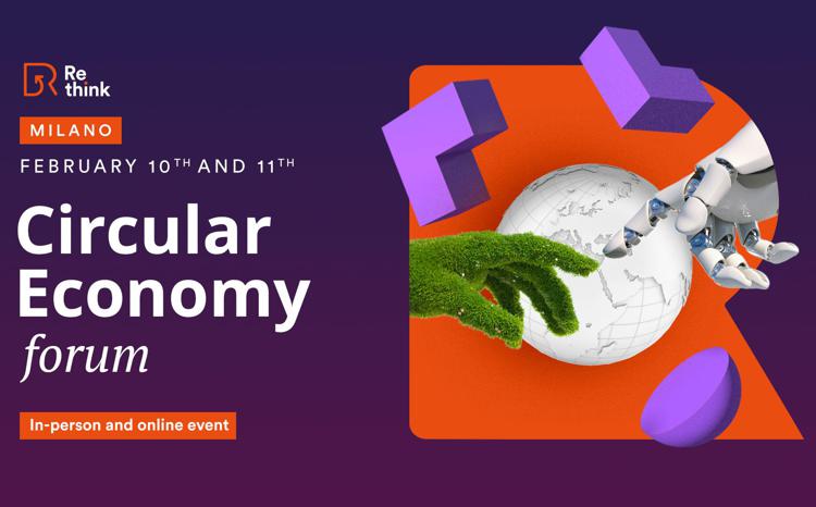 Re-think Circular Economy Forum
A Milano, il 10 e 11 febbraio si svolge il @RethinkCircularEconomyForum. Cinque le tematiche: agrifood, settore tessile e moda, città, materiali e tecnologie digitali; focus comune l’economia circolare, che è anche l’obiettivo di #Remunero.