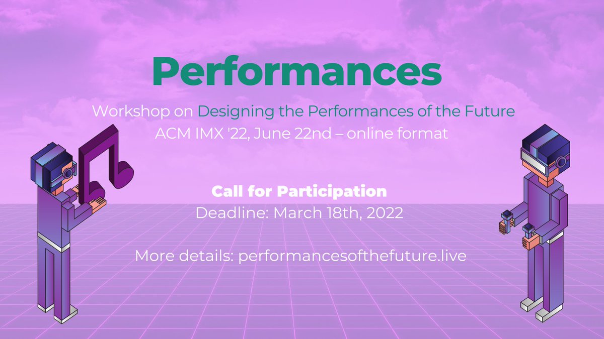 Last workshop announcement! 

PERFORMANCES <a href="/PerformancesIMX/">Performances IMX2022</a>,  a workshop on designing the performances of the future.

Format: online

Deadline for contributions:  March 18th, 2022

More info: performancesofthefuture.live

#IMX2022