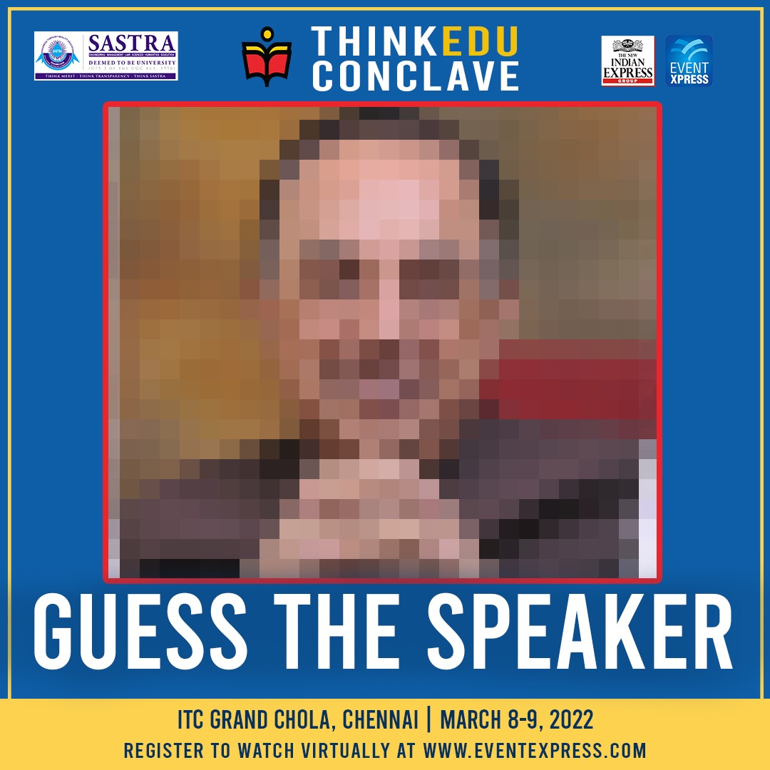 Guess the speaker and win a virtual pass to India's foremost education conclave #ThinkEdu2022 to be held at ITC Grand Chola, Chennai on March 8 & 9. @PrabhuChawla @Eventxpress @Xpress_edex @gsvasu_TNIE @SastraUniv