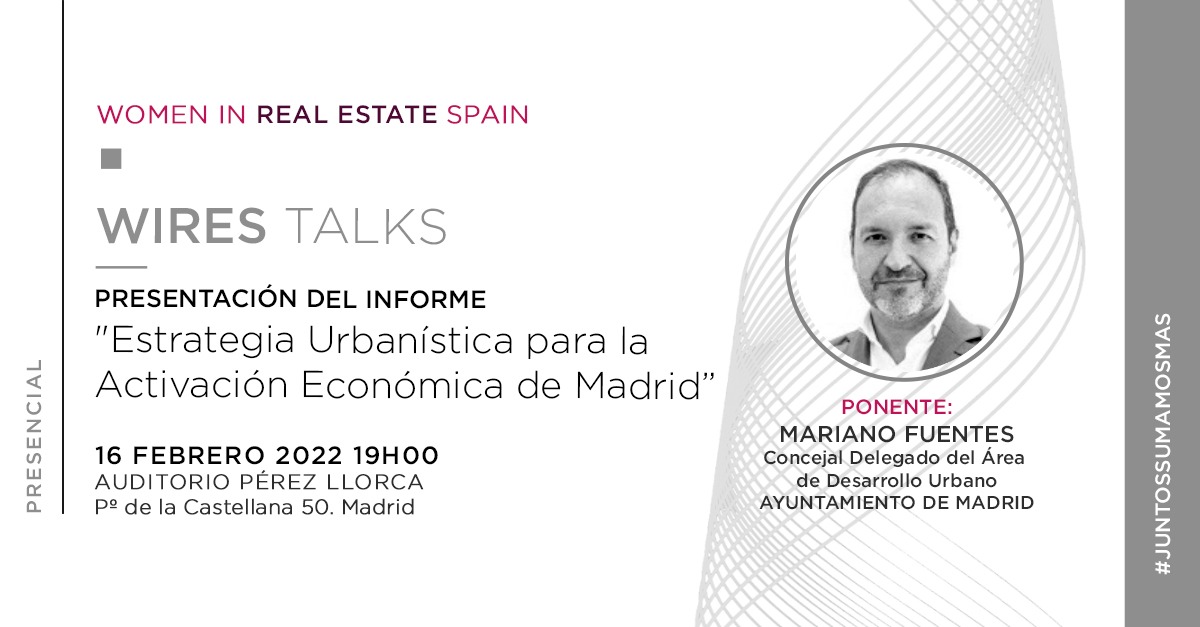 WIRES_Spain's tweet photo. Estrenamos #WIRESTalks en 2022 con una sesión de trabajo exclusiva para #sociasWIRES
@MarianoFuentesS, Concejal Delegado del área de Desarrollo Urbano de @MADRID, presentará el informe "Estrategia Urbanística para la Activación Económica de Madrid" y podremos debatir sobre él. https://t.co/QEeh5kpDG1