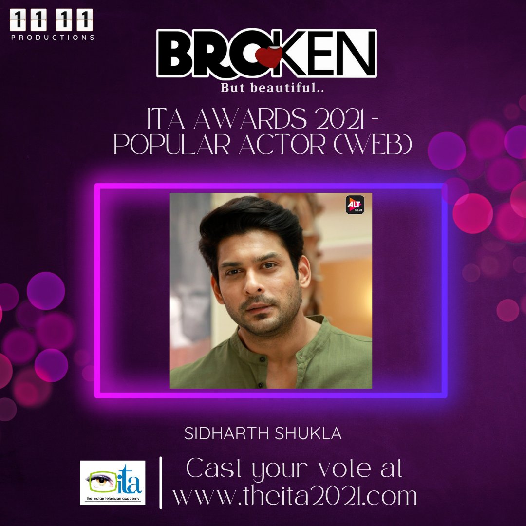 <a href="/sidharth_shukla/">Sidharth Shukla</a>  as Agastya for #BrokenbutBeautifulS3 has reached the TOP 5 Best Actor Drama (Web) Jury and the TOP 20 Popular Awards in the category of Popular Actor (Web) at the #itaawards21. Cast your votes at theita2021.com!