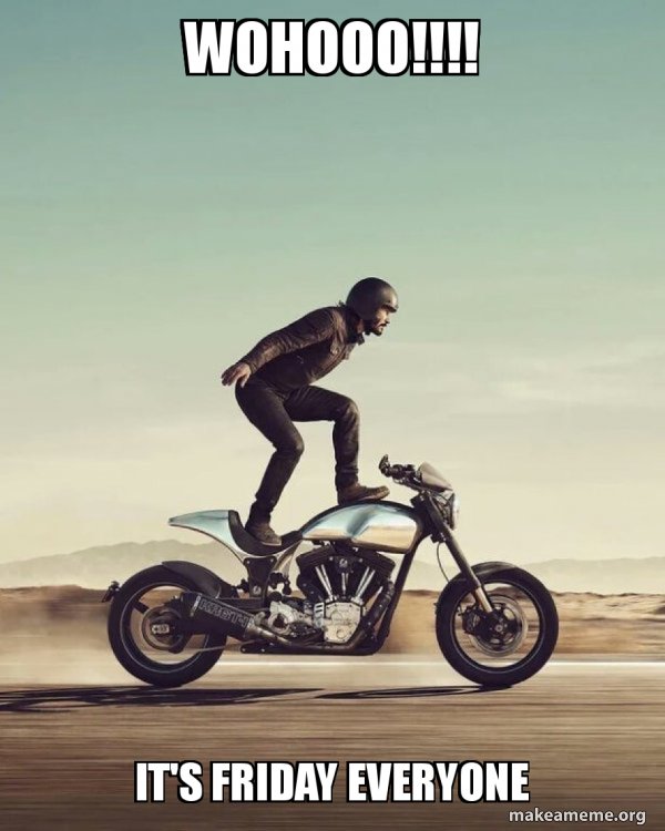 KiberMoon's tweet image. Happy Friday everyone! 
We all get that feeling so make the most of your day and hit the weekend like Lucille lol😜🏍️🌄