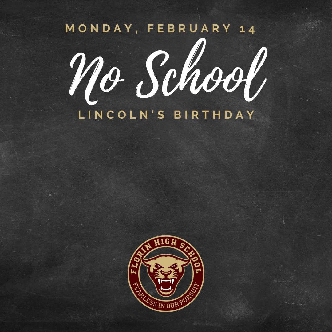FlorinPanthers's tweet photo. There is no school on Monday in honor of Lincoln's Birthday. Classes resume at 8 am on Tuesday, February 15th on a Maroon Day (odd) schedule.

Enjoy your extended weekend. https://t.co/Ud83J9I3Yb