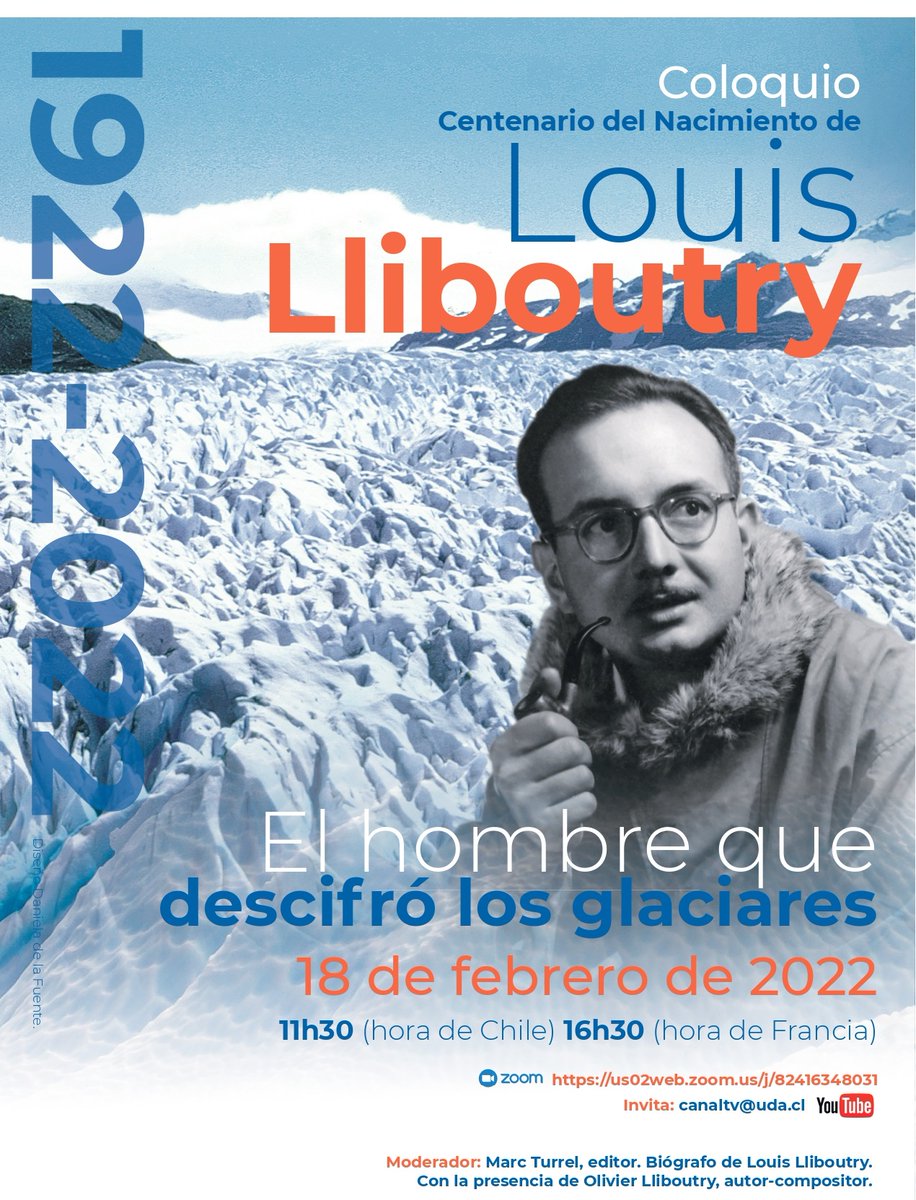 ayongarcia1's tweet photo. Están todos invitados a participar del Coloquio en homenaje a uno de los pioneros de los estudios glaciológicos. 
Coloquio Centenario Louis Lliboutry
El hombre que descifró los glaciares
18 de febrero de 2022 11h30 (hora de Chile) 16h30 (hora de Francia)
https://t.co/c13unGZ4Gz https://t.co/JC7lQNNPXc