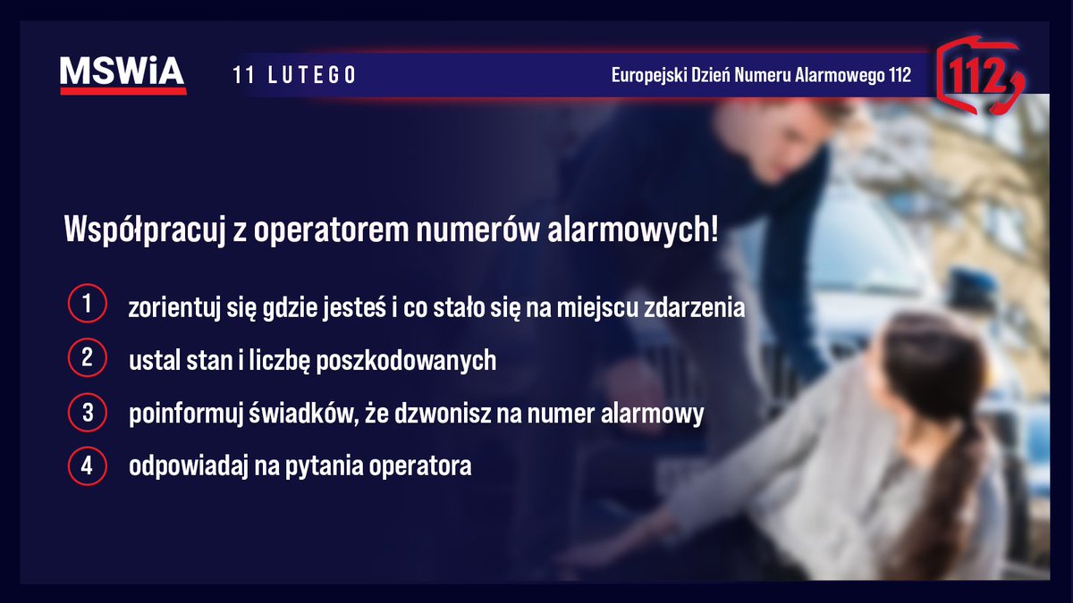 MSWiA_GOV_PL's tweet photo. 📞 Współpracuj z operatorem numeru alarmowego – szczegółowo opisz gdzie jesteś i co się wydarzyło.
#numer112 https://t.co/aYWyoUzw1E