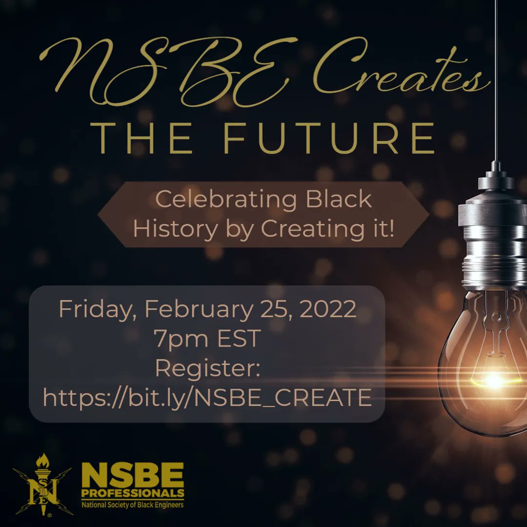 Join your NSBE Professionals on Friday, 2/25/2022, at 7PM EST to celebrate Black History! NSBE Creates the Future is a brainstorming workshop to identify opportunities for NSBE to leverage its collective engineering skillsets. Register today: bit.ly/NSBE_CREATE