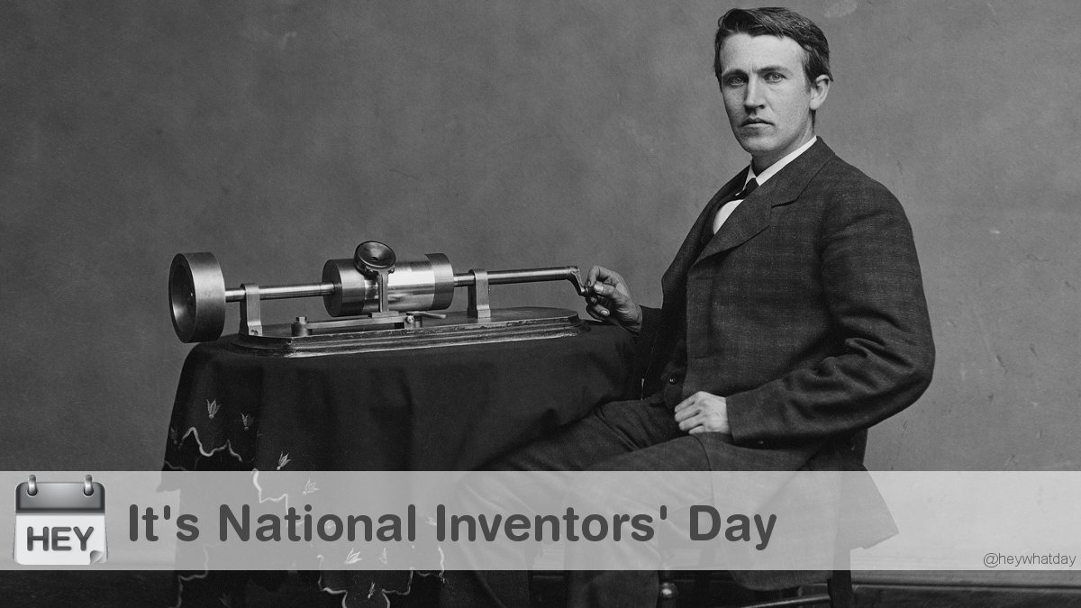 It's National Inventors' Day! 
#NationalInventorsDay #InventorsDay #Edison
