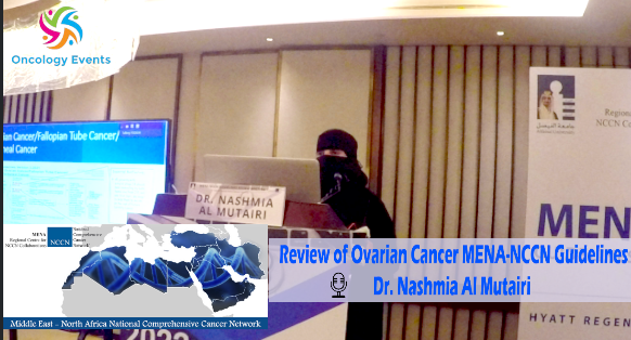 Oncology_Events's tweet image. Review of #Ovarian_Cancer #MENA_NCCN GuidelinesDr. Nashmia Al Mutairi