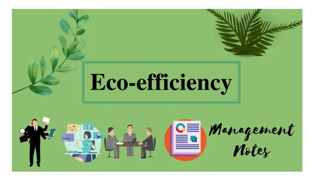 Eco efficiency - Concepts, Aspects, Advantages and Disadvantages | Fundamentals of Entrepreneurship managementnote.com/eco-efficiency/