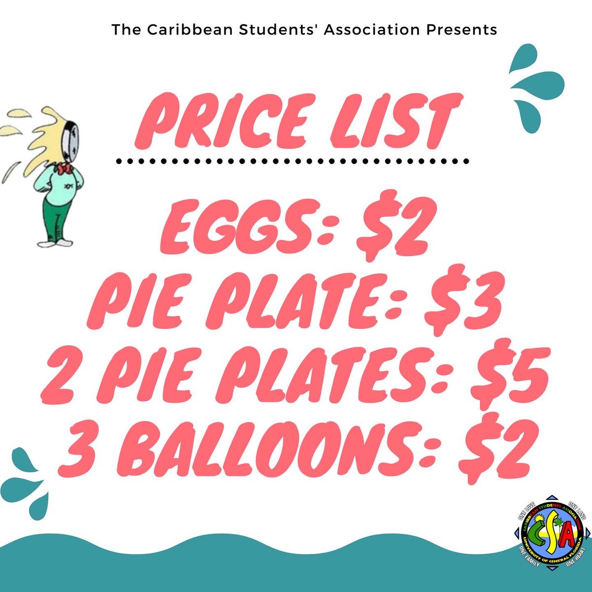 Join CSA next Wednesday for our Splash 💦 N Pie 🥧 Fundraiser and make a mess 💦🥚with your very own pageant contestants 🤩

Eggs: $2 
Pie Plate: $3
2 Pie Plates: $5 
3 balloons: $2