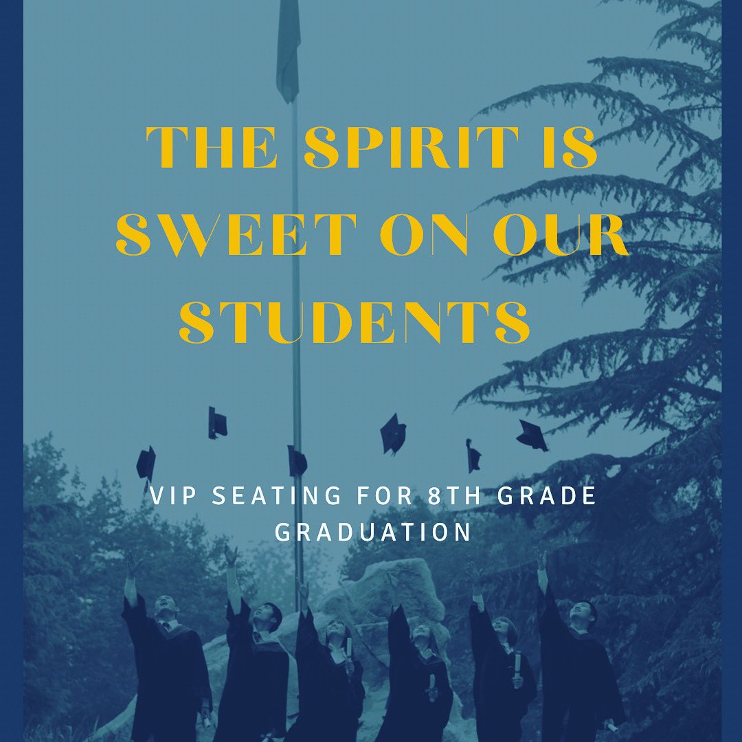 The Spirit is Sweet on our Students 
RARE OPPORTUNITY...VIP Seating for 8th Grade Graduation
Secure the best seats in the house!
Bidding Begins Monday! e.givesmart.com/events/pDP/