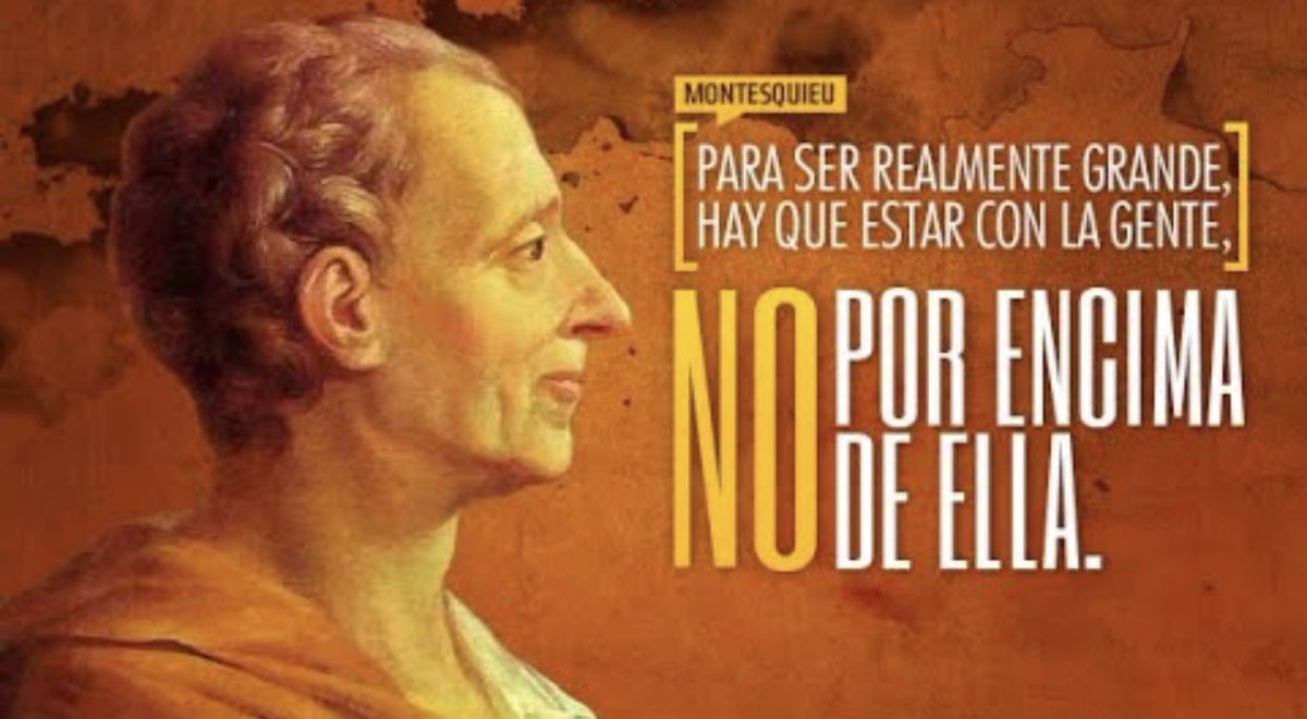 JosMarioReyesH's tweet photo. Para ser realmente grande hay que estar con la gente, NO por encima de ella #Montesquieu #TomemosNota https://t.co/53wvrH5DbY