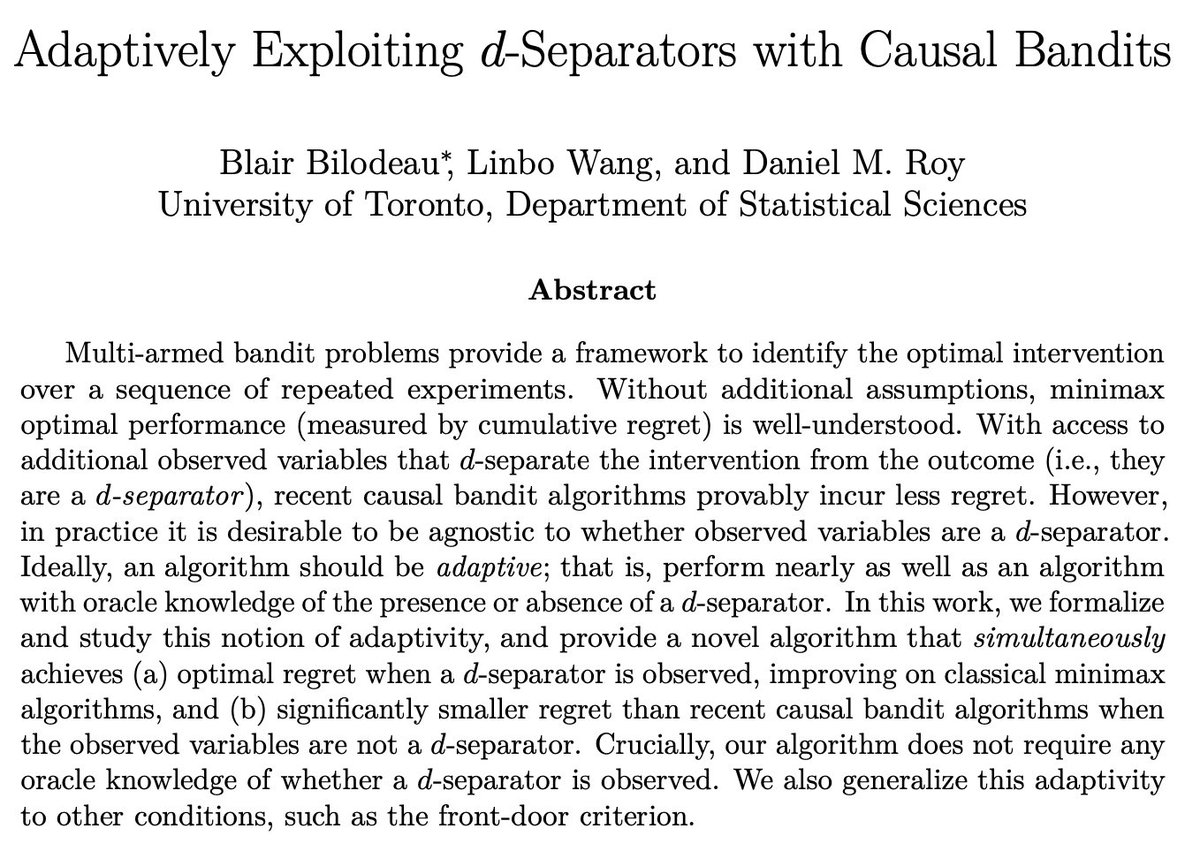 Is it possible to efficiently identify the optimal intervention while remaining agnostic to assumptions about the causal structure?

In new work with Linbo Wang and <a href="/roydanroy/">Dan Roy</a>, we study adapting to the presence of a d-separator using multi-armed bandits.

arxiv.org/abs/2202.05100